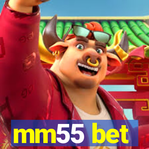 mm55 bet